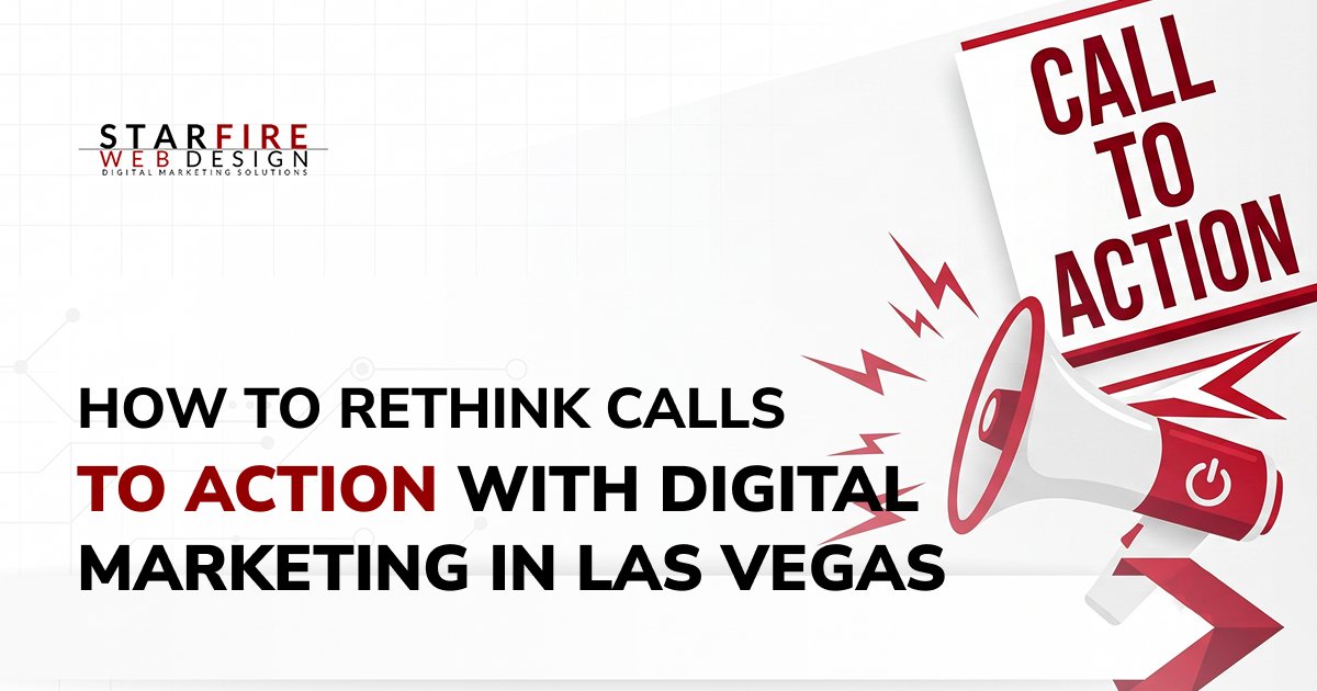 How to Rethink Calls to Action With Digital Marketing in Las Vegas